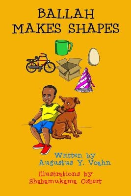 Ballah Makes Shapes by Osbert, Shabamukama