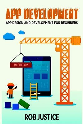 App Development by Justice, Rob
