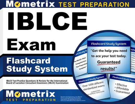 Iblce Exam Flashcard Study System: Iblce Test Practice Questions & Review for the International Board of Lactation Consultant Examiners (Iblce) Examin by Iblce, Exam Secrets Test Prep Staff