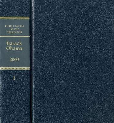 Public Papers of the Presidents of the United States: Barack Obama, 2009, Book 1 by U S Office of the Federal Register