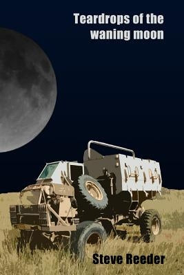 Teardrops of the waning moon by Reeder, Steve