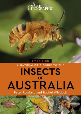 A Naturalist's Guide to the Insects of Australia by Rowland, Peter