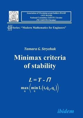 Modern Mathematics for Engineers I. The Minimax Criterion for Stability by Stryzhak, Tamara G.