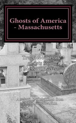 Ghosts of America - Massachusetts by Lautner, Nina