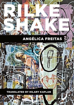 Rilke Shake by Freitas, Angélica