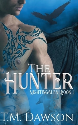 The Hunter: Nightingales Book 1 by Dawson, T. M.