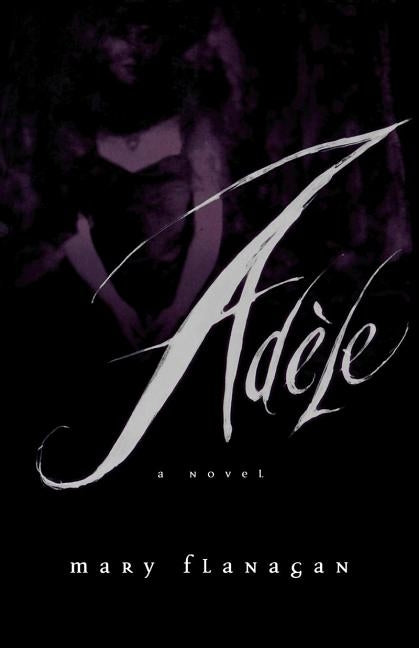 Adele by Flanagan, Mary