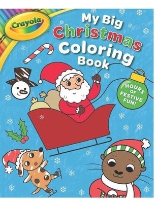 My big Christmas coloring book for kids: Christmas coloring books for kids ages 2-5 by Farley, Inez E.