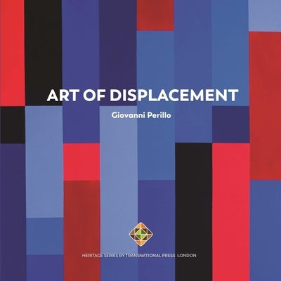 Art of Displacement by Perillo, Giovanni