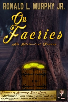 On Faeries: An Historical Survey by Bowden, Bryan M.