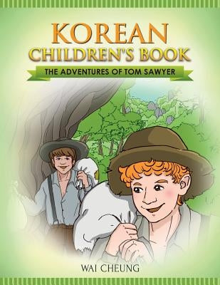 Korean Children's Book: The Adventures of Tom Sawyer by Cheung, Wai