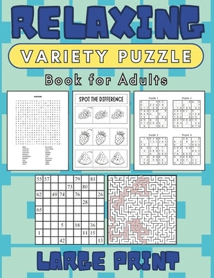 Relaxing Variety Puzzle Book for Adults Large Print: Explore The World of Stress Management and Mental Wellness by Publishing, Mykim