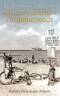 St. Petersburg's Historic African American Neighborhoods by Wilson, Jon