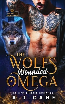 The Wolf's Wounded Omega by Cane, A. J.
