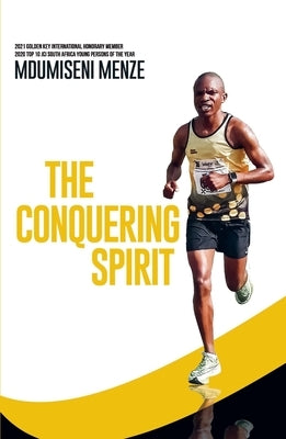 The Conquering Spirit by Menze, Mdumiseni