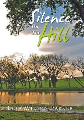 Silence on the Hill by Parker, Leta Wilson