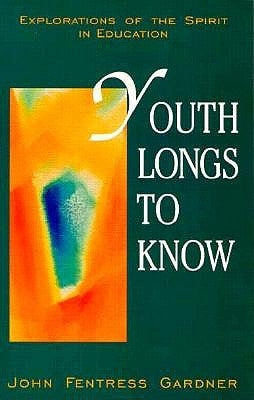 Youth Longs to Know by Gardner, John