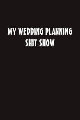 My Wedding Planning Shit Show by Publishing, Anno Dominant