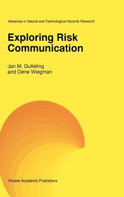 Exploring Risk Communication by Gutteling, J. M.