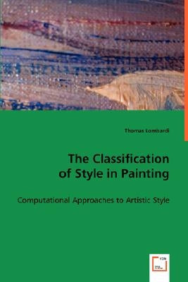 The Classification of Style in Painting by Lombardi, Thomas