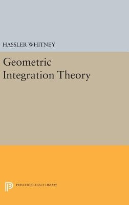 Geometric Integration Theory by Whitney, Hassler