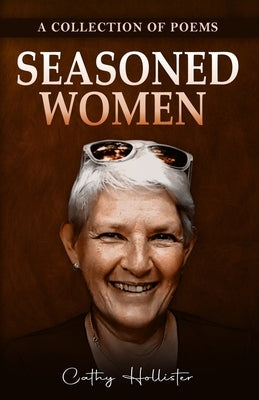 Seasoned Women by Hollister, Cathy