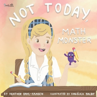 Not Today, Math Monster by Baldit, Angélica