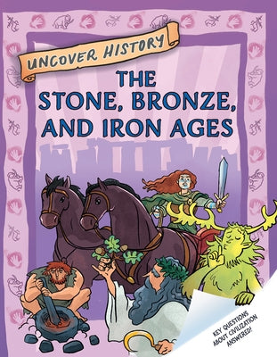 The Stone, Bronze, and Iron Ages by Hibbert, Clare