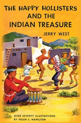 The Happy Hollisters and the Indian Treasure by West, Jerry