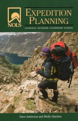 NOLS Expedition Planning by Anderson, Dave