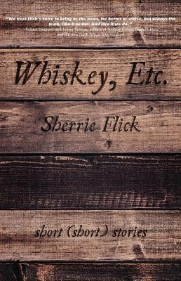 Whiskey, Etc.: Short (Short) Stories by Flick, Sherrie