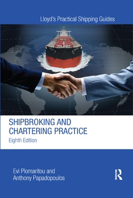 Shipbroking and Chartering Practice by Plomaritou, Evi