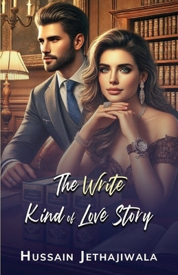 The WRITE Kind of LOVE Story by Jethajiwala, Hussain