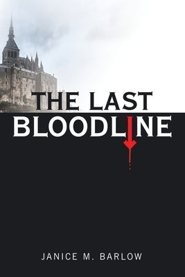 The Last Bloodline by Barlow, Janice