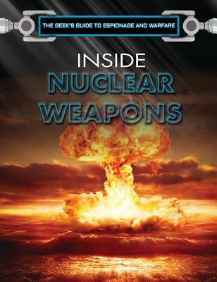 Inside Nuclear Weapons by Baker, David