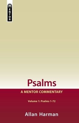 Psalms Volume 1 (Psalms 1-72): A Mentor Commentary by Harman, Allan