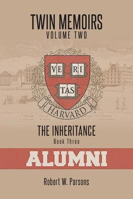 Twin Memoirs: Volume Two by Parsons, Robert W.