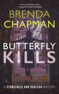 Butterfly Kills: A Stonechild and Rouleau Mystery by Chapman, Brenda
