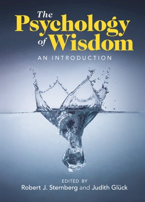 The Psychology of Wisdom: An Introduction by Sternberg, Robert J.
