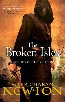 The Broken Isles by Charan Newton, Mark
