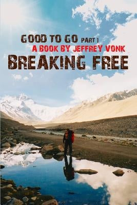 Breaking Free by Vonk, Jeffrey