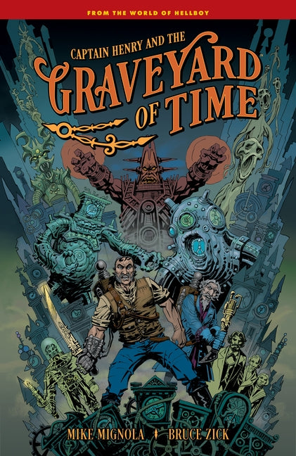 Captain Henry and the Graveyard of Time by Mignola, Mike