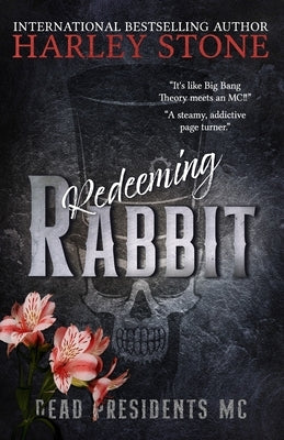 Redeeming Rabbit: Military MC romance, interconnected standalone by Stone, Harley
