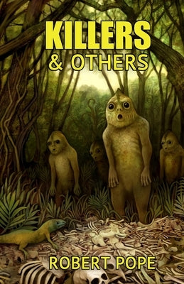 Killers & Others by Pope, Robert