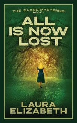 All Is Now Lost: A cozy mystery rooted in the South Carolina Lowcountry by Elizabeth, Laura