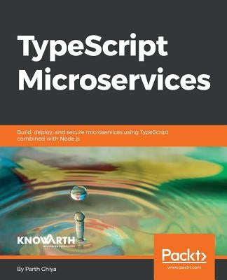 TypeScript Microservices by Ghiya, Parth