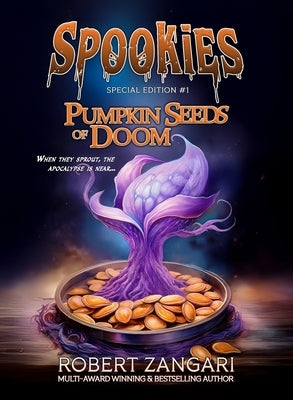 Pumpkin Seeds of Doom by Zangari, Robert