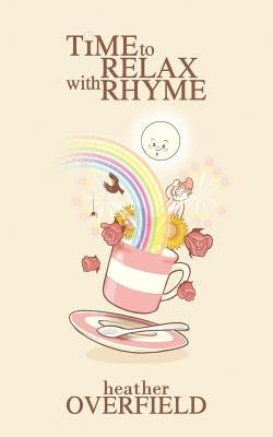 Time to Relax with Rhyme by Overfield, Heather