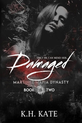 Damaged by Kate, K. H.