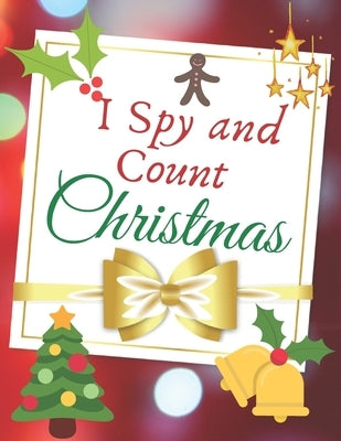 I Spy and Count Christmas: Xmas Guessing Book for Kids. by Misiu, Rafi